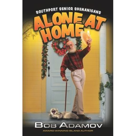 Alone At Home: Southport Senior Shenanigans -- Bob Adamov - Picture 1 of 1